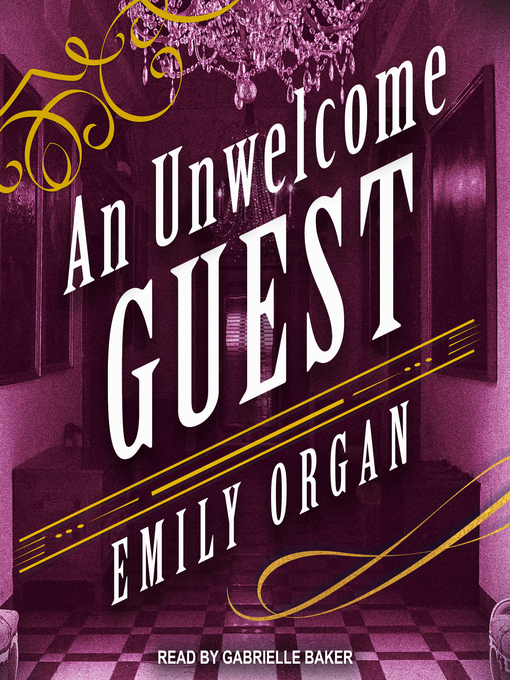 Title details for An Unwelcome Guest by Emily Organ - Available